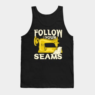 Follow Your Seams Sewing Machine Sewer Gift Tank Top